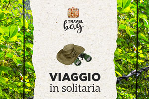 #TravelBag: come organizzare un viaggio in solitaria | Allianz Global Assistance